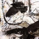 [album cover art] Adrian Lane – Missing The Crows