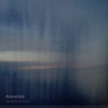 [album cover art] Alonefold – Wanderer and Stone