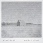 [album cover art] Andrew Sherwell – Home Diaries 004