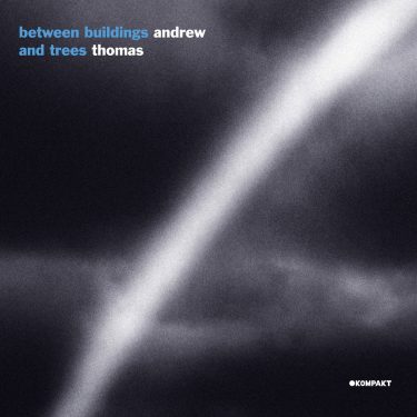 [album cover art] Andrew Thomas – Between Buildings and Trees
