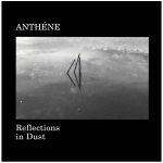 [album cover art] anthéne – Reflections in Dust