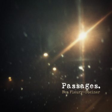 [album cover art] Ben Fleury-Steiner – Passages