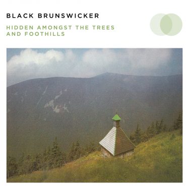 [album cover art] Black Brunswicker – Hidden Amongst the Trees and Foothills