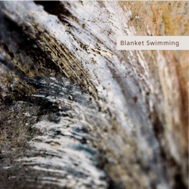 [album cover art] Blanket Swimming – Remained Unsaid