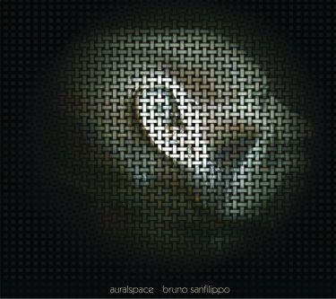[album cover art] Bruno Sanfilippo – Auralspace