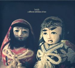[album cover art] bvdub – A Different Definition of Love