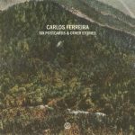 [album cover art] Carlos Ferreira – Six Postcards & Other Stories