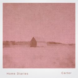 [album cover art] Carter – Home Diaries 026