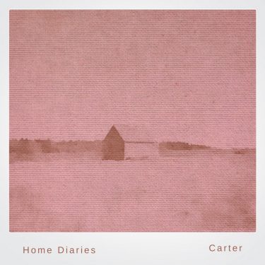 [album cover art] Carter – Home Diaries 026