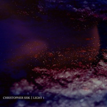 [album cover art] Christopher Sisk – Light 1