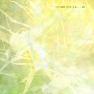 [album cover art] Christopher Sisk – Light 3
