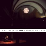 [album cover art] Christopher Sisk – Live at AmbientLive 2k3, US