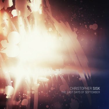 [album cover art] Christopher Sisk – The Last Days of September