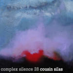[album cover art] Cousin Silas – Complex Silence 28