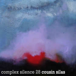 [album cover art] Cousin Silas – Complex Silence 28