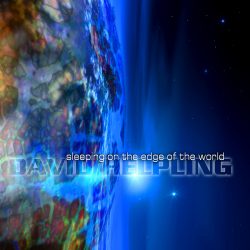 [album cover art] David Helpling – Sleeping on the Edge of the World