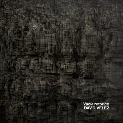 [album cover art] David Velez – Vacío Retórico