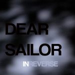 [album cover art] Dear Sailor – In Reverse