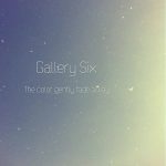 [album cover art] Gallery Six – The color gently fade away