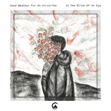 [album cover art] Good Weather For An Airstrike – In the Blink of an Eye