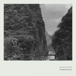 [album cover art] Gray Acres – Material Forces