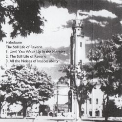 [album cover art] hakobune – The Still Life Of Reverie