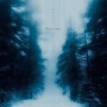 [album cover art] Hilyard – Mercy Within