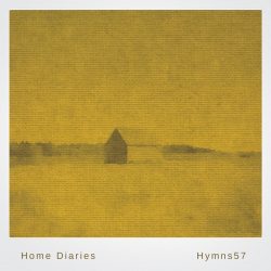 [album cover art] Hymns57 – Home Diaries 011