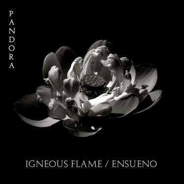[album cover art] Igneous Flame & Ensueno – Pandora