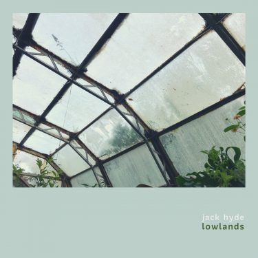 [album cover art] Jack Hyde – Lowlands