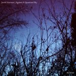 [album cover art] Jacob Newman – Against A Quantized Sky