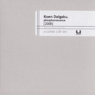 [album cover art] Koen Daigaku – Phosphorescence