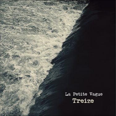 [album cover art] La Petite Vague – Treize