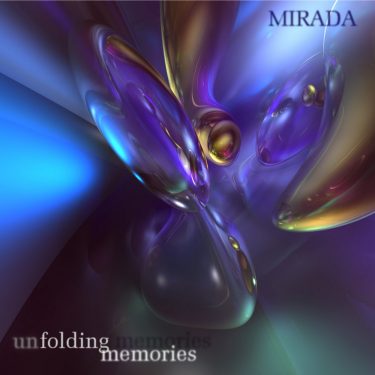 [album cover art] Mirada – Unfolding Memories