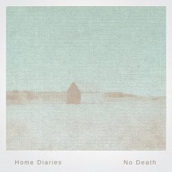 [album cover art] No Death – Home Diaries 016