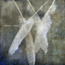 [album cover art] offthesky – Fallow