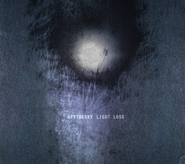 [album cover art] offthesky – Light Loss
