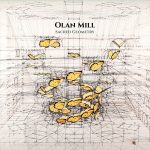 [album cover art] Olan Mill – Sacred Geometry
