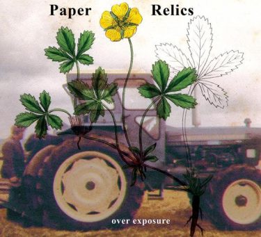 [album cover art] Paper Relics – Over Exposure
