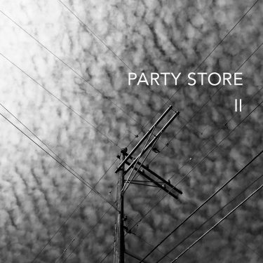 [album cover art] Party Store – Party Store II