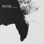 [album cover art] Pepo Galán – How Not To Disappear (Completely)