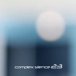[album cover art] Phillip Wilkerson – Complex Silence 23