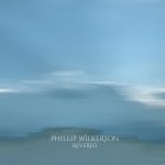 [album cover art] Phillip Wilkerson – Reveries