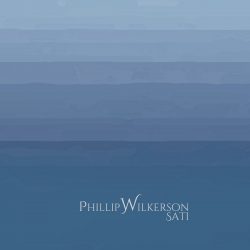 [album cover art] Phillip Wilkerson – Sati