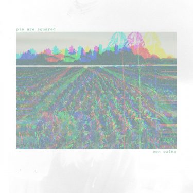 [album cover art] Pie Are Squared – Con Calma