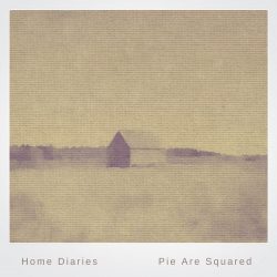 [album cover art] Pie Are Squared – Home Diaries 013