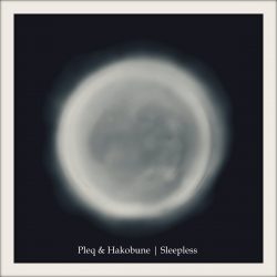[album cover art] Pleq & Hakobune – Sleepless