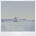 [album cover art] Polaroid Notes – Home Diaries 014