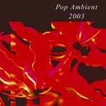 [album cover art] Pop Ambient 2003 (VA)