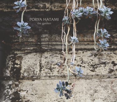 [album cover art] Porya Hatami – The Garden